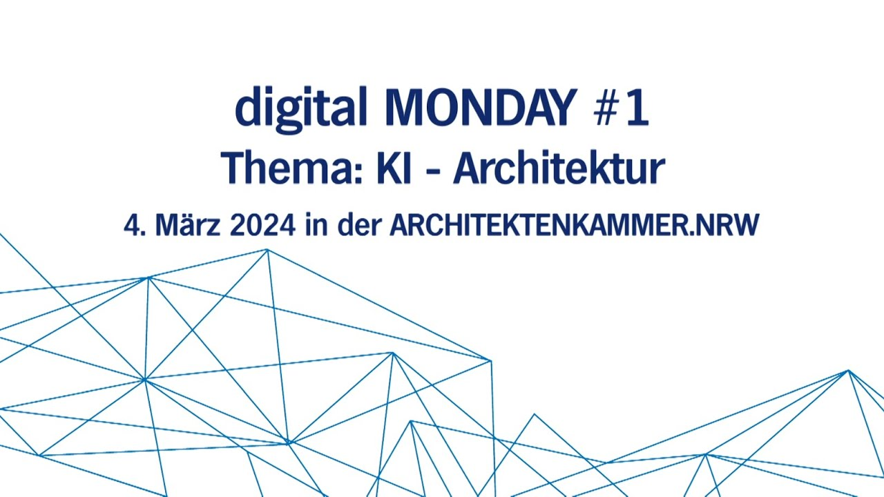 digital MONDAY #:1 KI - Architektur