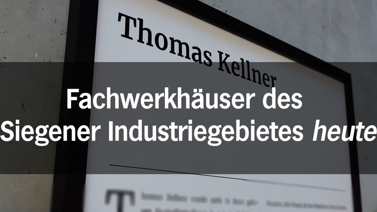 Ausstellungsvideo: Thomas Kellner - „Fachwerkhäuser des Siegener Industriegebiets heute“
