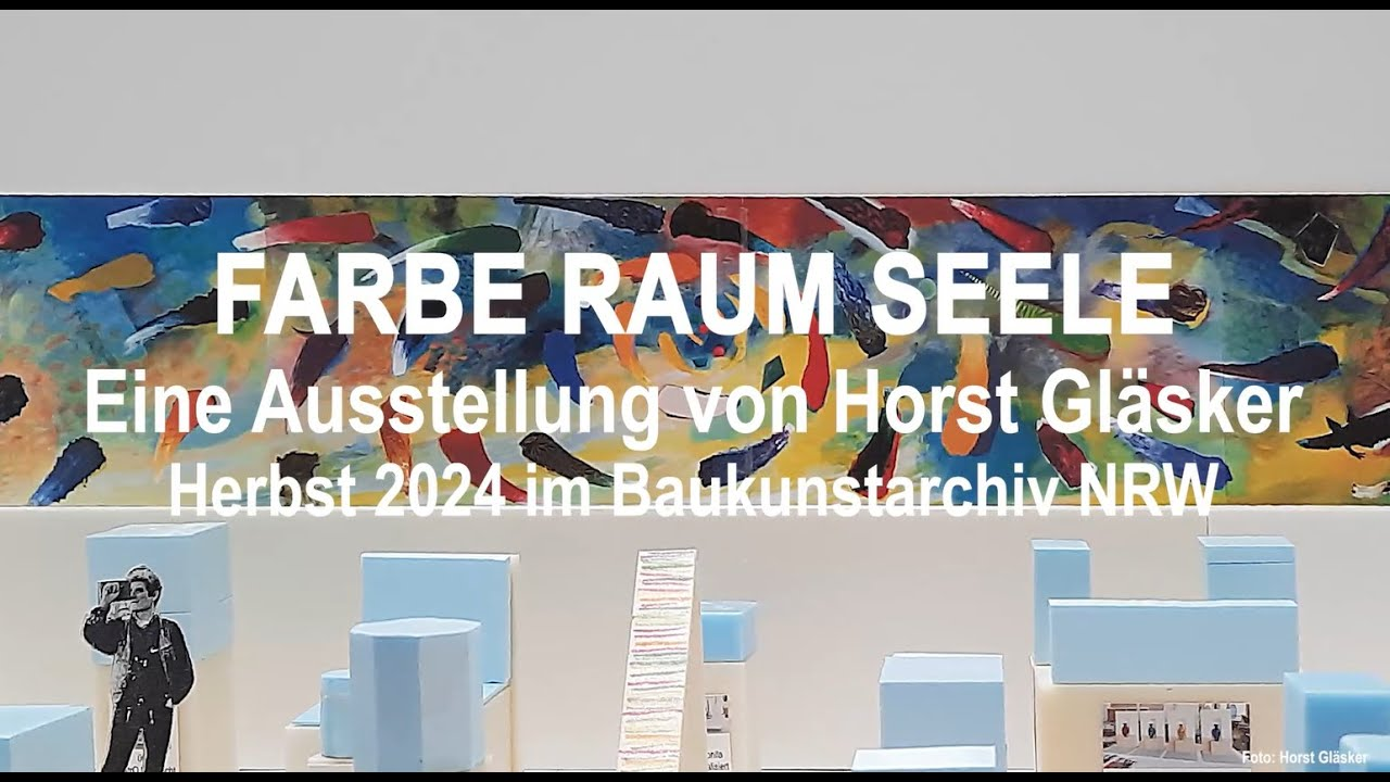 Ausstellungsvideo: "Farbe Raum Seele" - Eine Ausstellung im Baukunstarchiv NRW